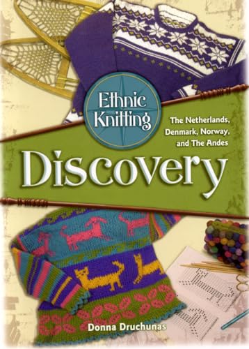 Ethnic Knitting: Discovery -The Netherlands, Denmark, Norway, and the Andes von Nomad Press (CO)